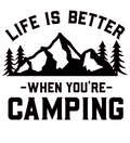 Life is Better When You're Camping Decal