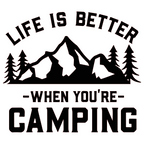 Life is Better When You're Camping Decal