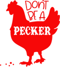 Don't be a Pecker Decal