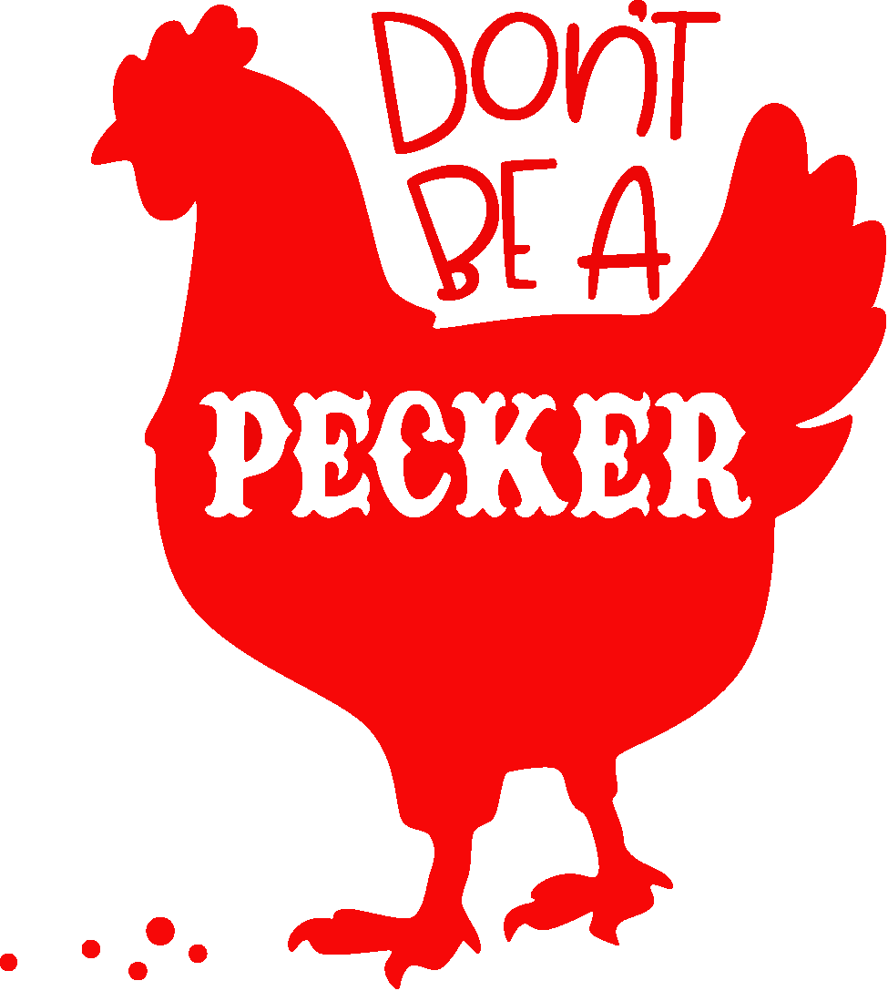 Don't be a Pecker Decal