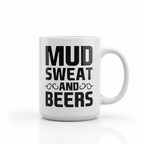 Text 'MUD SWEAT AND BEERS' in black on a white coffee mug